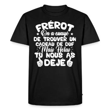 Frérot on a essayé de trouver un cadeau - T-shirt Premium bio Homme - noir - Devant - Nico (187cm)
