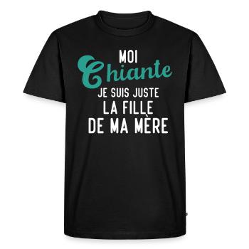Moi chiante je suis juste la fille de ma mère - T-shirt Premium bio Homme - noir - Devant - Nico (187cm)