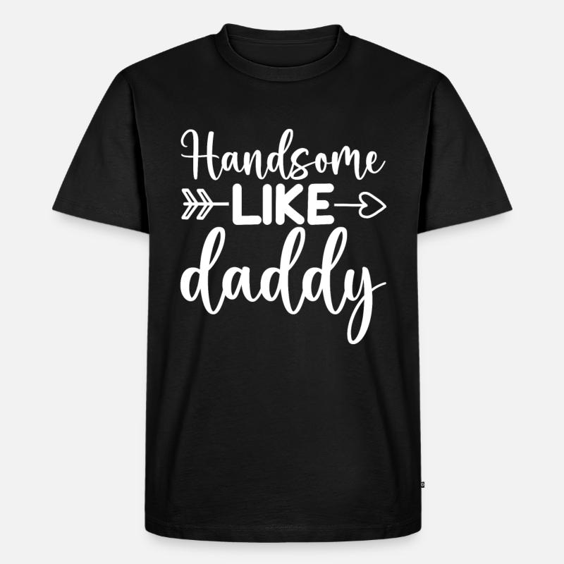 Handsome Like Daddy - Männer Premium Bio T-Shirt - Schwarz