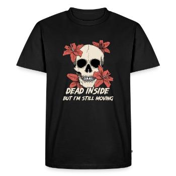 Dead Inside but I'm Still Moving - Men's Premium Organic T-Shirt - black - Front - Nico (187cm)