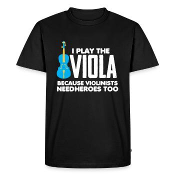 I play Viola - Violists need Heroes too - Men's Premium Organic T-Shirt - black - Front - Nico (187cm)