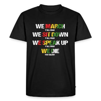 We March Sit Speak The Black Lives Matter Saying - Men's Premium Organic T-Shirt - black - Front - Nico (187cm)