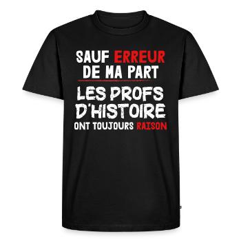 Profs - Histoire - Cadeau - Ecole - Enseigne - T-shirt Premium bio Homme - noir - Devant - Nico (187cm)