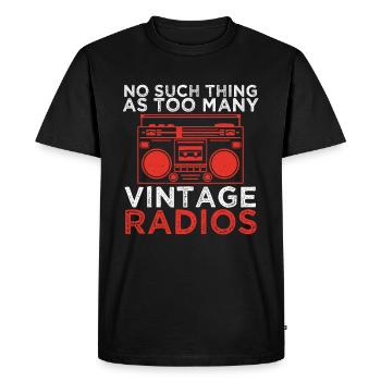 No Such Thing as Too Many Vintage Radios - Men's Premium Organic T-Shirt - black - Front - Nico (187cm)