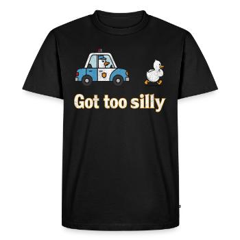 Funny goose got too silly pun humor meme - Men's Premium Organic T-Shirt - black - Front - Nico (187cm)