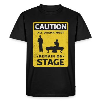 Theater Thespian Theatrical Thespianism Caution - Men's Premium Organic T-Shirt - black - Front - Nico (187cm)