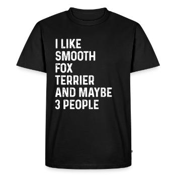 I Like Smooth Fox Terrier And Maybe 3 People - Men's Premium Organic T-Shirt - black - Front - Nico (187cm)