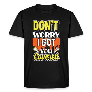 Painter Painting I Got You Covered - Men's Premium Organic T-Shirt - black - Front - Nico (187cm)