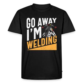 Go Away I Am Welding Welding Quotes - Men's Premium Organic T-Shirt - black - Front - Nico (187cm)
