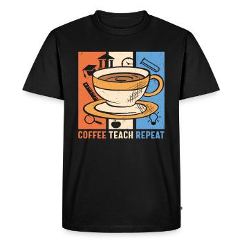 Coffee Teach Repeat Coffee And Teacher Quotes - Men's Premium Organic T-Shirt - black - Front - Nico (187cm)