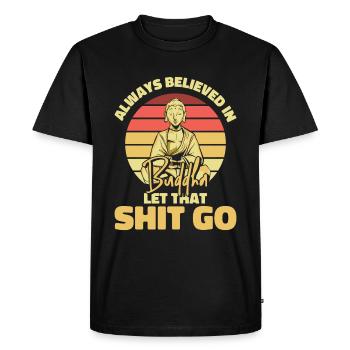 Bouddha Humour bouddhiste Bouddha Lâcher prise de la merde - T-shirt Premium bio Homme - noir - Devant - Nico (187cm)