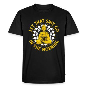 Bouddha Bouddha Bouddha Bouddha lâche la merde - T-shirt Premium bio Homme - noir - Devant - Nico (187cm)