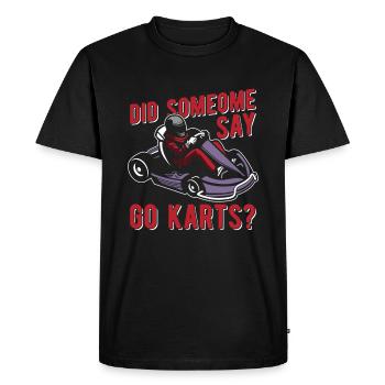 Aller karting karting pilote de kart drôle - T-shirt Premium bio Homme - noir - Devant - Nico (187cm)