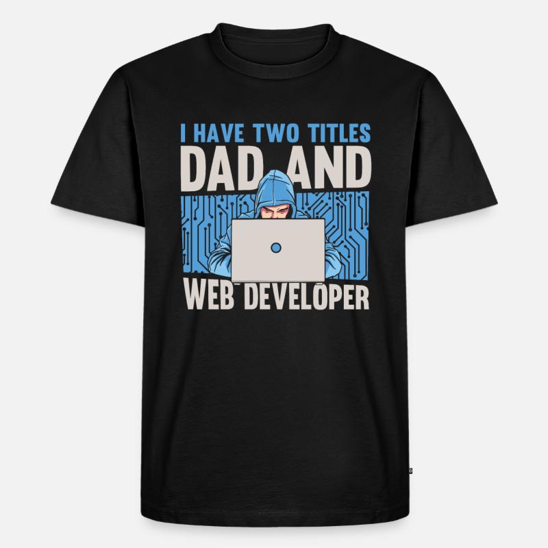 Web Developer Web Developer Father - Men's Premium Organic T-Shirt - black