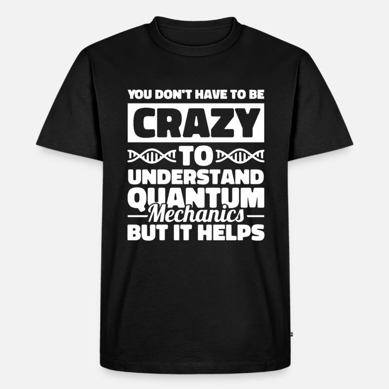 Physik Phyiker Quantenphysik - Männer Premium Bio T-Shirt - Schwarz