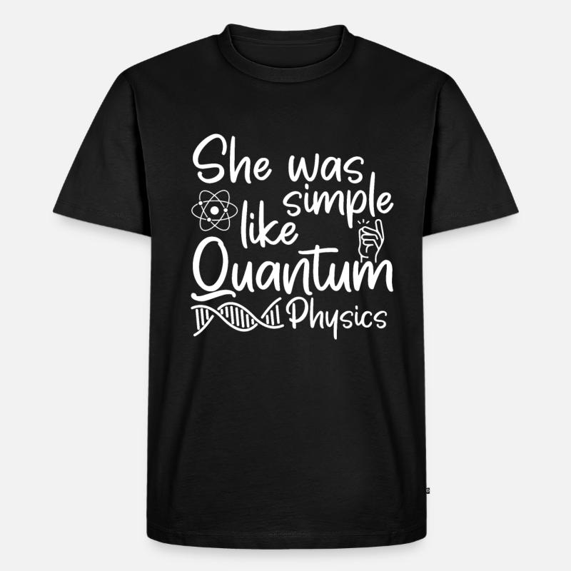 Physik Phyiker Witzig Quantenphysik - Männer Premium Bio T-Shirt - Schwarz