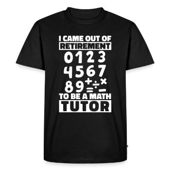 Math Teacher Math Retired Teacher - Men's Premium Organic T-Shirt - black - Front - Nico (187cm)