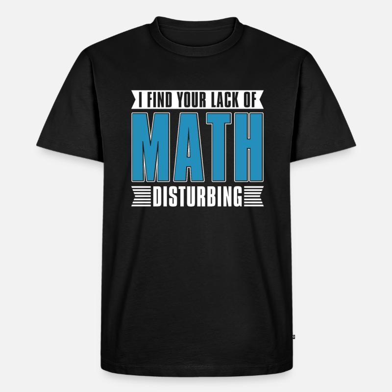 Math Teacher Math Teacher Funny - Men's Premium Organic T-Shirt - black