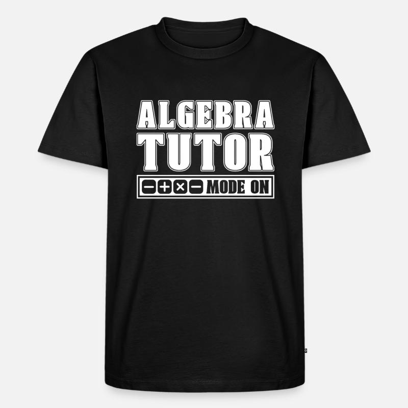 Math Teacher Math Teacher Algebra - Men's Premium Organic T-Shirt - black