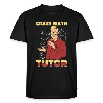 Math Teacher Math Teacher Crazy - Men's Premium Organic T-Shirt - black - Front - Nico (187cm)