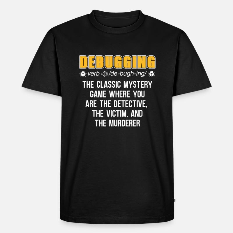Entwickler Coder Programmierer Lustig Debugging - Männer Premium Bio T-Shirt - Schwarz