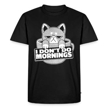 Coffee Cafe Cat I Don't Do Mornings - Men's Premium Organic T-Shirt - black - Front - Nico (187cm)