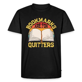 Bookmarks are for Quitters bibliophile books. - Men's Premium Organic T-Shirt - black - Front - Nico (187cm)