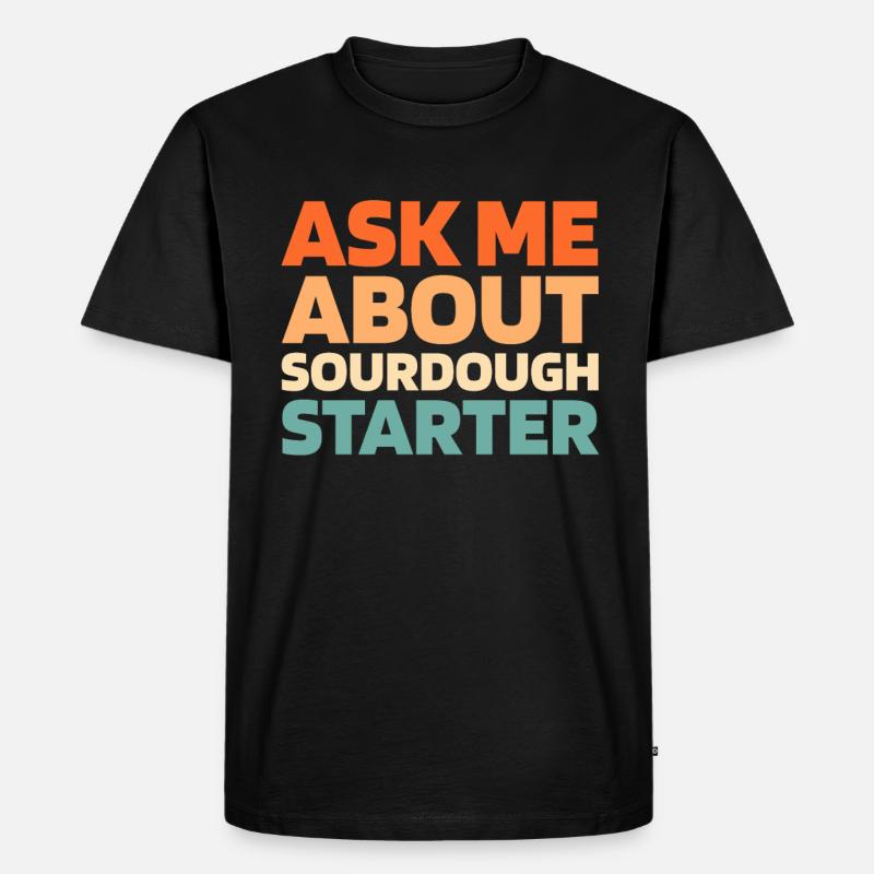 Sauerteig Brot - Männer Premium Bio T-Shirt - Schwarz