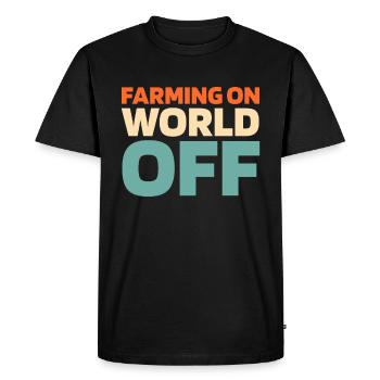 Farmer Farming On World Off - Men's Premium Organic T-Shirt - black - Front - Nico (187cm)