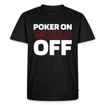 Poker Poker On World Off - Men's Premium Organic T-Shirt - black - Front - Nico (187cm)