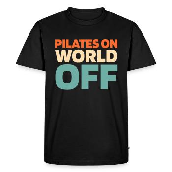 Pilates Pilates On World Off - Men's Premium Organic T-Shirt - black - Front - Nico (187cm)