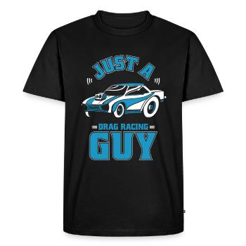 Dragster Drag Race Just A Drag Racing Guy - Men's Premium Organic T-Shirt - black - Front - Nico (187cm)