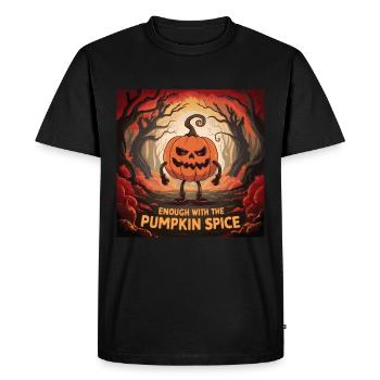 Enough with the Pumpkin Spice Funny Thanksgiving - Men's Premium Organic T-Shirt - black - Front - Nico (187cm)