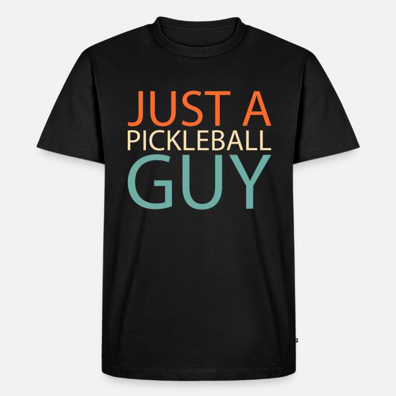 Pickleball Just A Pickleball Guy - Männer Premium Bio T-Shirt - Schwarz