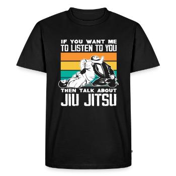 Si tu veux que j'écoute, parle de Jiu - T-shirt Premium bio Homme - noir - Devant - Nico (187cm)