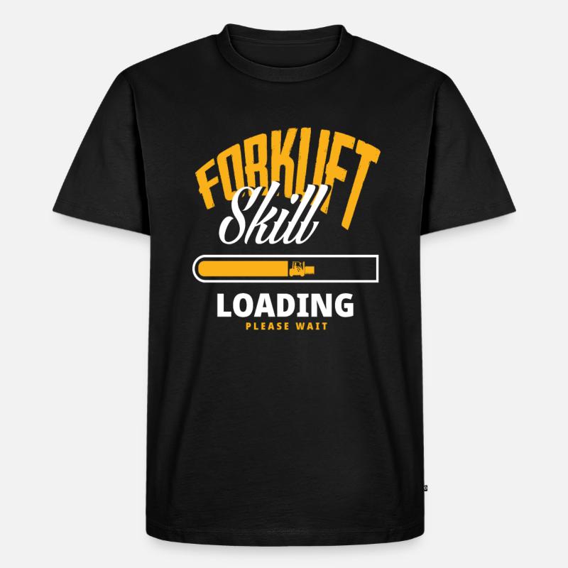 Gabelstapler Fertigkeit Laden Bitte Warten - Männer Premium Bio T-Shirt - Schwarz