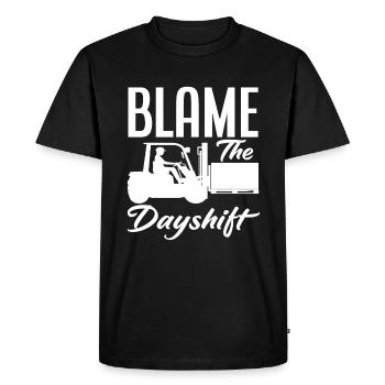 Blame The Dayshift Forklift Driver - Men's Premium Organic T-Shirt - black - Front - Nico (187cm)