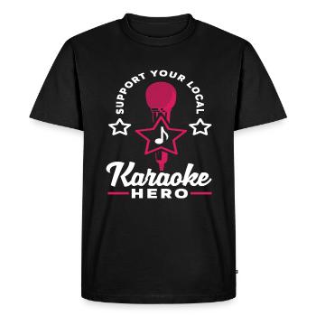 Support Your Local Karaoke Hero - Men's Premium Organic T-Shirt - black - Front - Nico (187cm)