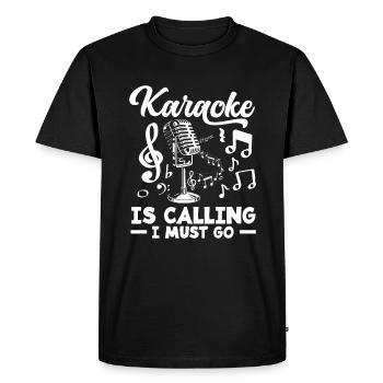 Karaoke Is Calling I Must Go - Men's Premium Organic T-Shirt - black - Front - Nico (187cm)