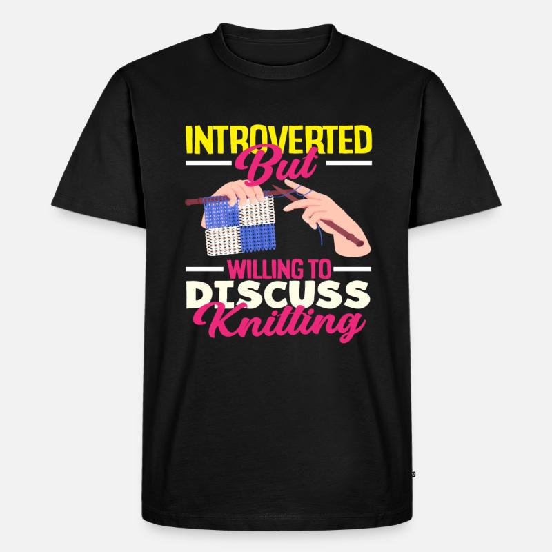 Introvertiert Aber Diskutiere Stricken - Männer Premium Bio T-Shirt - Schwarz