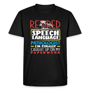 Retired speech therapist finally paperwork - Men's Premium Organic T-Shirt - black - Front - Nico (187cm)