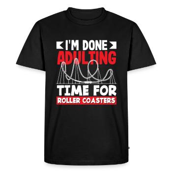 I'm done with adulthood time for - Men's Premium Organic T-Shirt - black - Front - Nico (187cm)