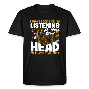 Tuba Player In My Head I Play Tuba - Men's Premium Organic T-Shirt - black - Front - Nico (187cm)