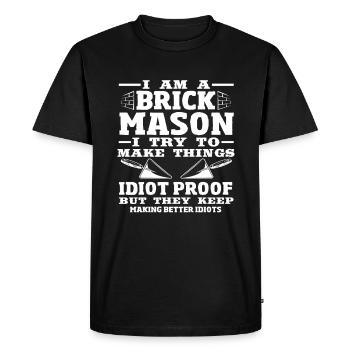 Bricklayer I'm a brickmason and I do things - Men's Premium Organic T-Shirt - black - Front - Nico (187cm)