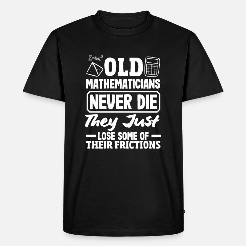 Math Teacher Math Gift - Men's Premium Organic T-Shirt - black