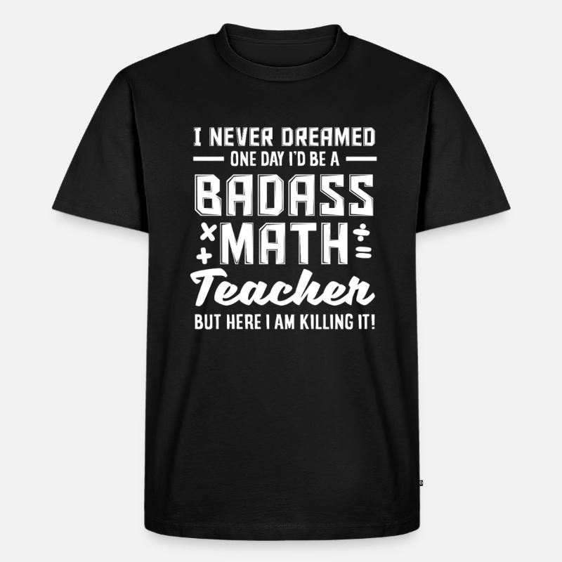 Mathe Lehrer Mathematik Geschenk - Männer Premium Bio T-Shirt - Schwarz