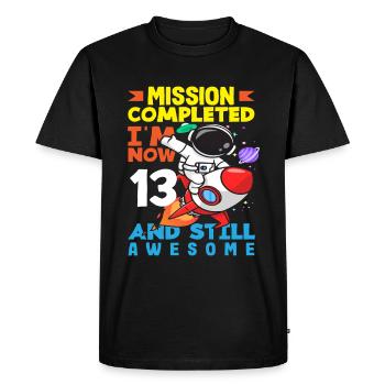 Mission accomplished I'm 13 now and still - Men's Premium Organic T-Shirt - black - Front - Nico (187cm)