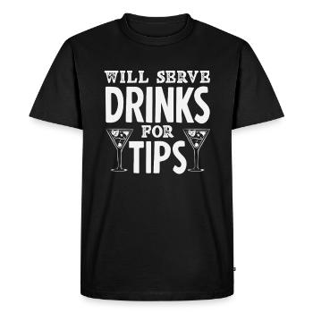 Bartender Will Serve Drinks For Tips - Men's Premium Organic T-Shirt - black - Front - Nico (187cm)