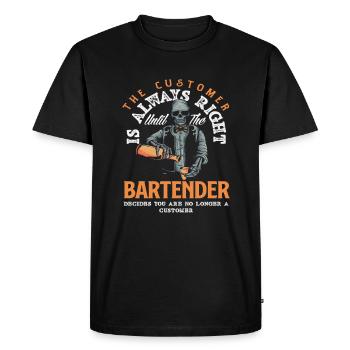 The customer is right until the bartender decides - Men's Premium Organic T-Shirt - black - Front - Nico (187cm)