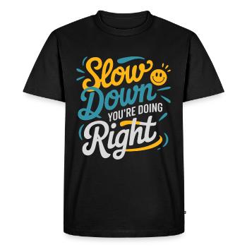 Calm down - you're doing the right thing - Men's Premium Organic T-Shirt - black - Front - Nico (187cm)